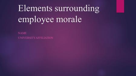 Elements surrounding employee morale