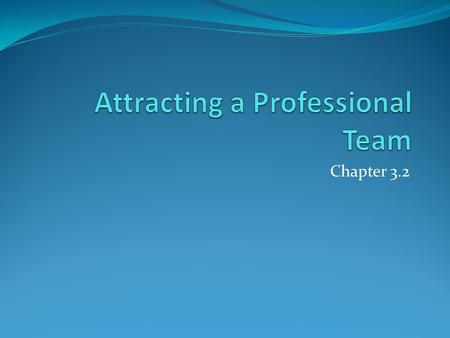 Chapter 3.2. Since there are more cities that want professional sports teams than there are teams available, the leagues control the location of the teams.