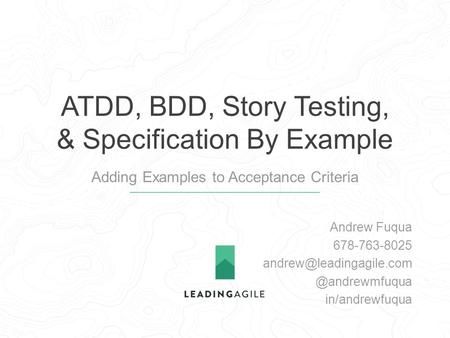 ATDD, BDD, Story Testing, & Specification By Example