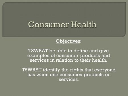 Consumer Health Objectives: