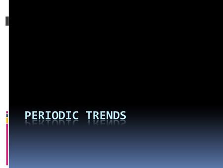 Periodicity  Elements in the PT are arranged in order of increasing atomic number.  Elements in the same group - same chemical and physical properties.