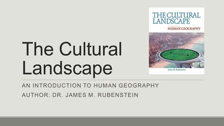 The Cultural Landscape