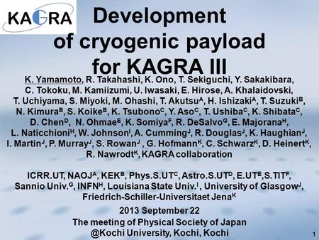 1111 K. Yamamoto, R. Takahashi, K. Ono, T. Sekiguchi, Y. Sakakibara, C. Tokoku, M. Kamiizumi, U. Iwasaki, E. Hirose, A. Khalaidovski, T. Uchiyama, S. Miyoki,