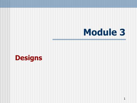 1 Module 3 Designs. 2 Family Health Project: Exercise Review Discuss the Family Health Case and these questions. Consider how gender issues influence.