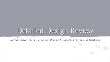 Detailed Design Review