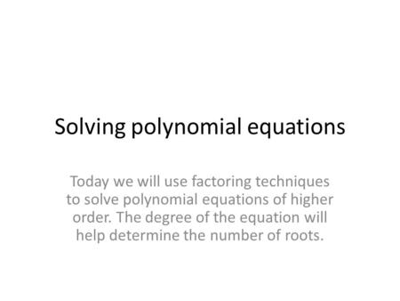 Solving polynomial equations