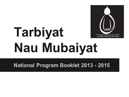 Tarbiyat Nau Mubaiyat National Program Booklet 2013 - 2015.