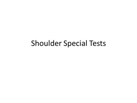 Shoulder Special Tests. External Impingement Neer’s Hawkins Kennedy Empty Can Test.