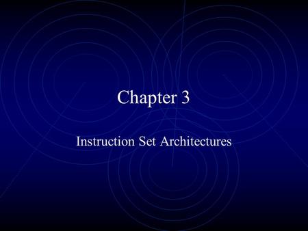 Instruction Set Architectures