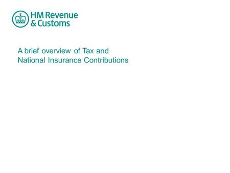 A brief overview of Tax and National Insurance Contributions.