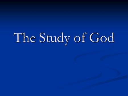 The Study of God. Outline of Chapter 1 Outline of Chapter 1 CH Spurgeon CH Spurgeon Who Needs Theology Who Needs Theology Where to Start Where to Start.