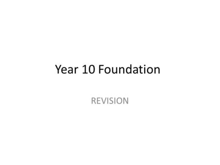 Year 10 Foundation REVISION. Ordering numbers2N02.