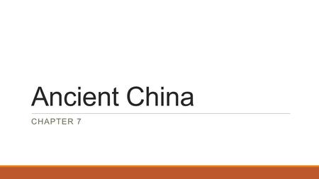 Ancient China CHAPTER 7. The Land of China – How did each geographic feature help to shape Chinese civilization? RiversMountainsDeserts Huang He – loess.