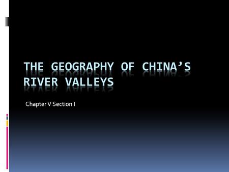 Chapter V Section I. Entrance Slip-4/9  Define “loess”