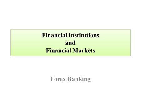 Financial Institutions and Financial Markets