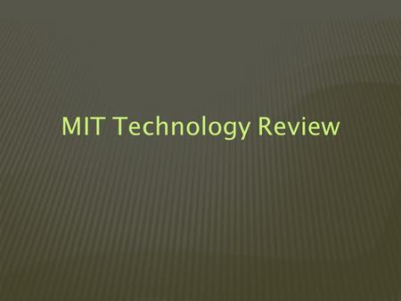 MIT Technology Review. A Drone with a Sense of Direction The drone uses its 3-D map to plan the most efficient route around a space.