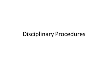 Disciplinary Procedures