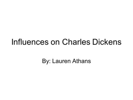 Influences on Charles Dickens