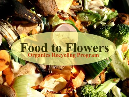 Organics Recycling Program