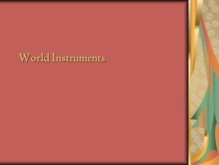 World Instruments. Where is Japan? Why does Eastern music sound so different from Western music? Western music uses the heptatonic (__ note) scale,