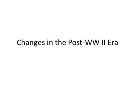 Changes in the Post-WW II Era. What are the differences in the ways women appear in the following two pictures?