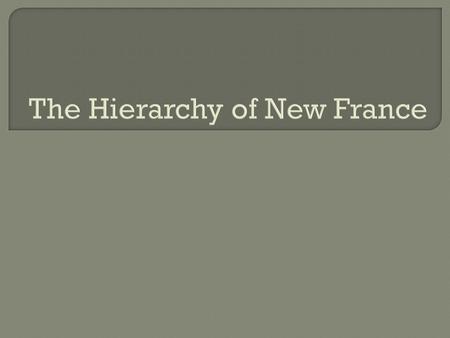  locate and copy out the following definitions: hierarchical society viceroy intendant commoner.