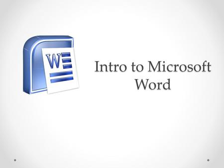 Intro to Microsoft Word