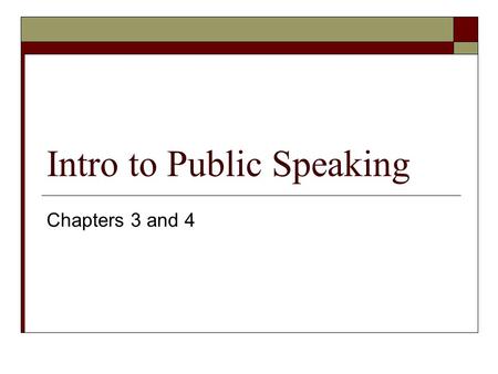 Intro to Public Speaking Chapters 3 and 4. Listening Vs. Hearing  Listening Defined  Hearing Defined.