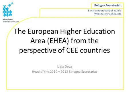 Website:  Bologna Secretariat The European Higher Education Area (EHEA) from the perspective of CEE countries.