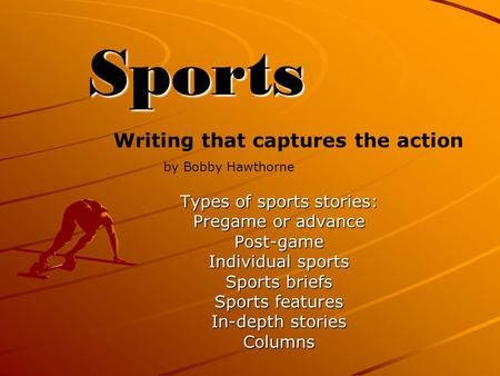 Types of sports stories: