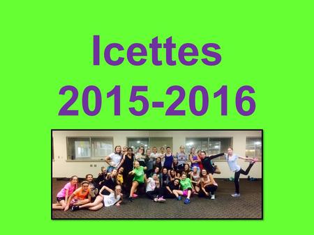 Icettes 2015-2016. Coaching Staff Karri Nachtigal (Co-Head Coach) – 952/891-2148 – Amy Williams (Co-Head Coach) – 651/261-1894.