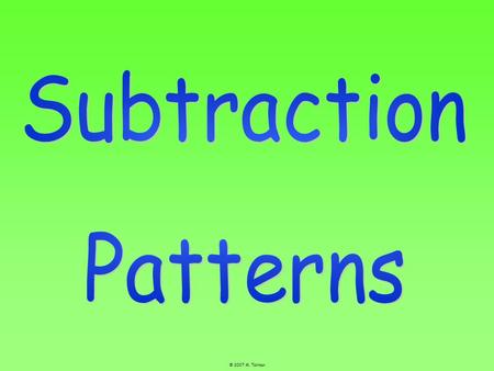 © 2007 M. Tallman. 130,000 - 60,000 = 70,000 The following pattern of subtraction is related to a basic math fact: 13 - 6 = 7 130 - 60 = 70 1300 - 600.