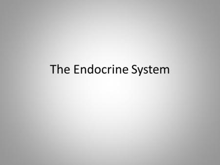 The Endocrine System. Endocrine’s latin parts mean inside secretion DEFINITION: the endocrine system is a system of ductless glands that secrete hormones.