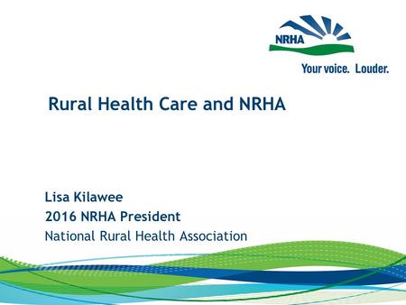 Lisa Kilawee 2016 NRHA President National Rural Health Association Rural Health Care and NRHA.