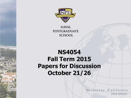 NS4054 Fall Term 2015 Papers for Discussion October 21/26.