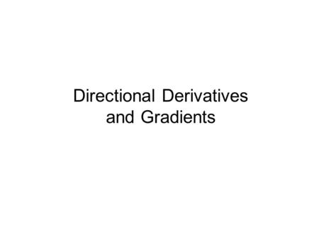 Directional Derivatives and Gradients