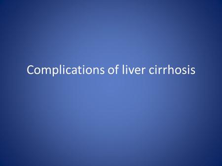 Complications of liver cirrhosis