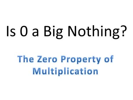 Is 0 a Big Nothing?. There are 3 nests with 0 birds. How many birds are there? Think: How many groups are there? How many birds are in each group?