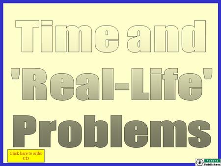 Click here to order CD. Today we will be learning to: understand words to do with time understand duration of time understand ‘fast’ and ‘slow’.