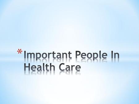 * “Father of Medicine” * Greek Physician during 460-377 BC * Established that disease is caused by natural causes NOT supernatural spirits * Stressed.