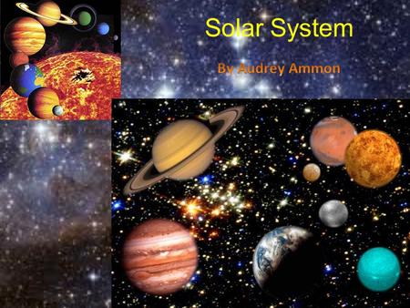 Solar System By Audrey Ammon.