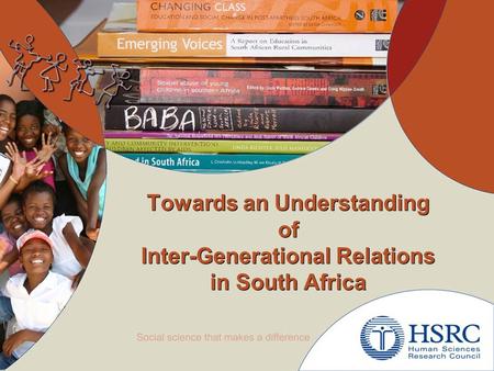 Towards an Understanding of Inter-Generational Relations in South Africa.