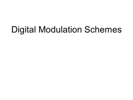 Digital Modulation Schemes