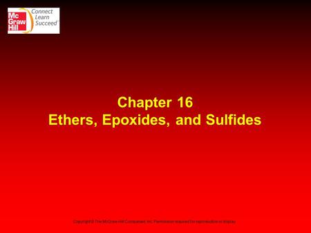 Chapter 16 Ethers, Epoxides, and Sulfides