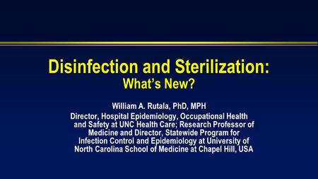 Disinfection and Sterilization: What’s New?