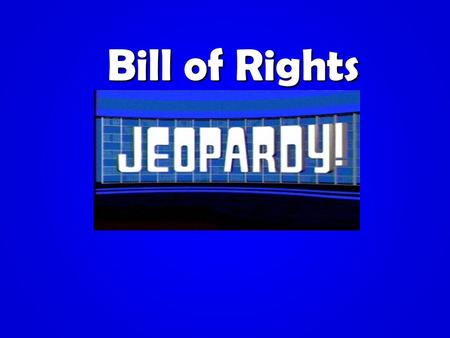 Bill of Rights Amendment IAmendment 5Bill of RightsOther Amendments Other 100 200 300 400 500.