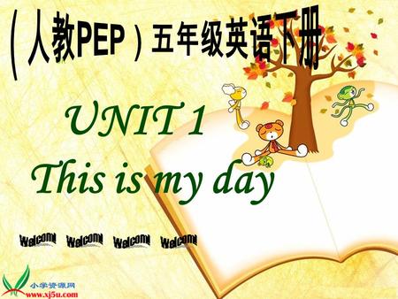 UNIT 1 This is my day ok Let’s Chant : I eat breakfast, I eat dinner. What do you do ? I have English class, I play sports. What do you do ? I climb.