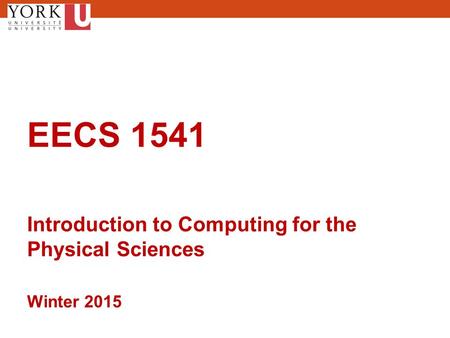 EECS 1541 Introduction to Computing for the Physical Sciences