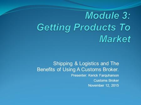 Module 3: Getting Products To Market