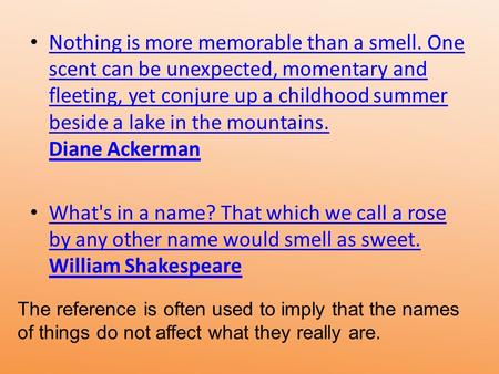 Nothing is more memorable than a smell. One scent can be unexpected, momentary and fleeting, yet conjure up a childhood summer beside a lake in the mountains.